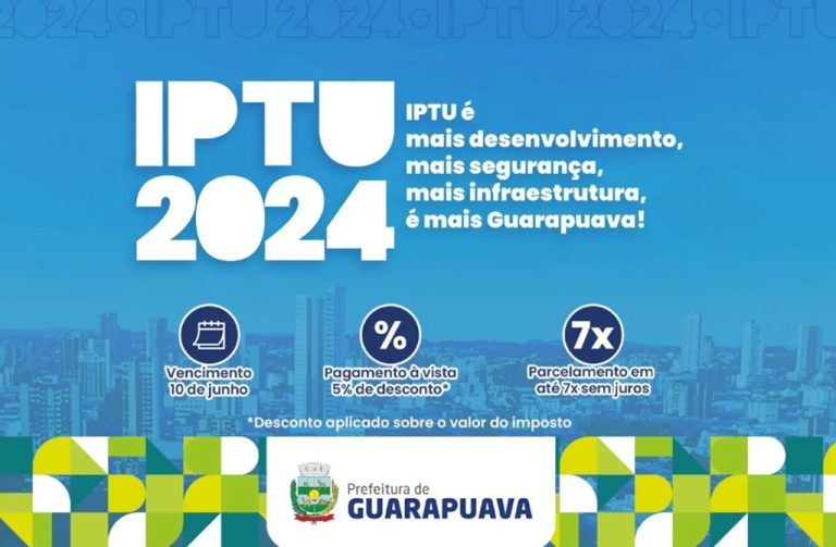 Guias do IPTU 2024 já podem ser emitidas on line em Guarapuava